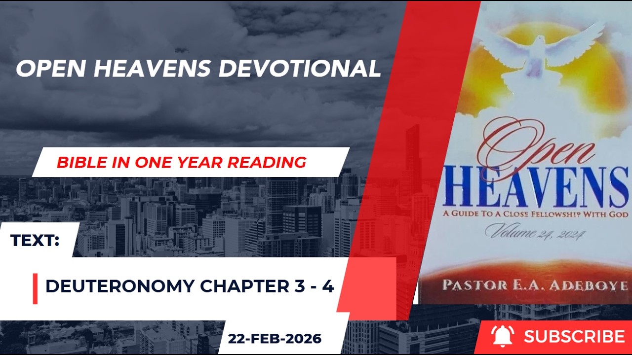 Open Heavens Bible in One Year Reading 22-02-2026 (Deuteronomy 3 - 4)