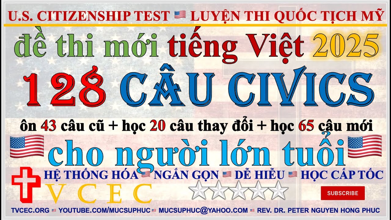 128 CÂU CIVICS TIẾNG VIỆT 2026 🇺🇸 ĐỀ THI MỚI CHO NGƯỜI LỚN TUỔI THI QUÔC TỊCH MỸ 🇺🇸 MỤC SƯ PHÚC 🇺🇸