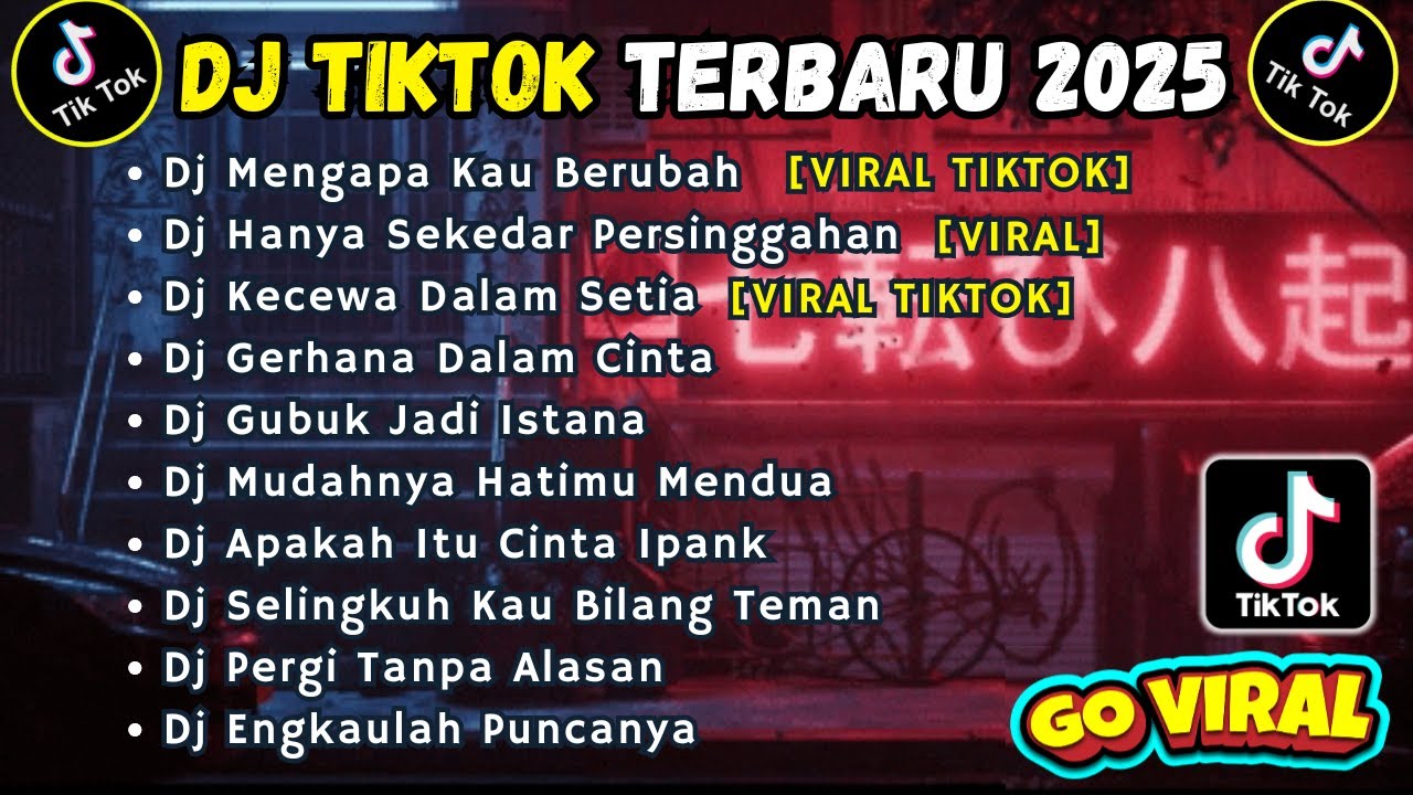 DJ TIKTOK TERBARU 2025 SLOW FULL BASS || DJ MENGAPA KAU BERUBAH | DJ HANYA SEKEDAR PERSINGGAHAN
