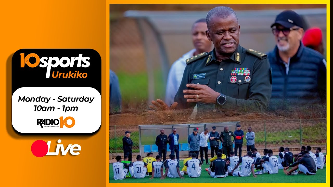 🔴10SPORTS: APR YASUWE NA ACOS GENERAL NYAKARUNDI MBERE YA DERBY//RPL || 09 01 2026