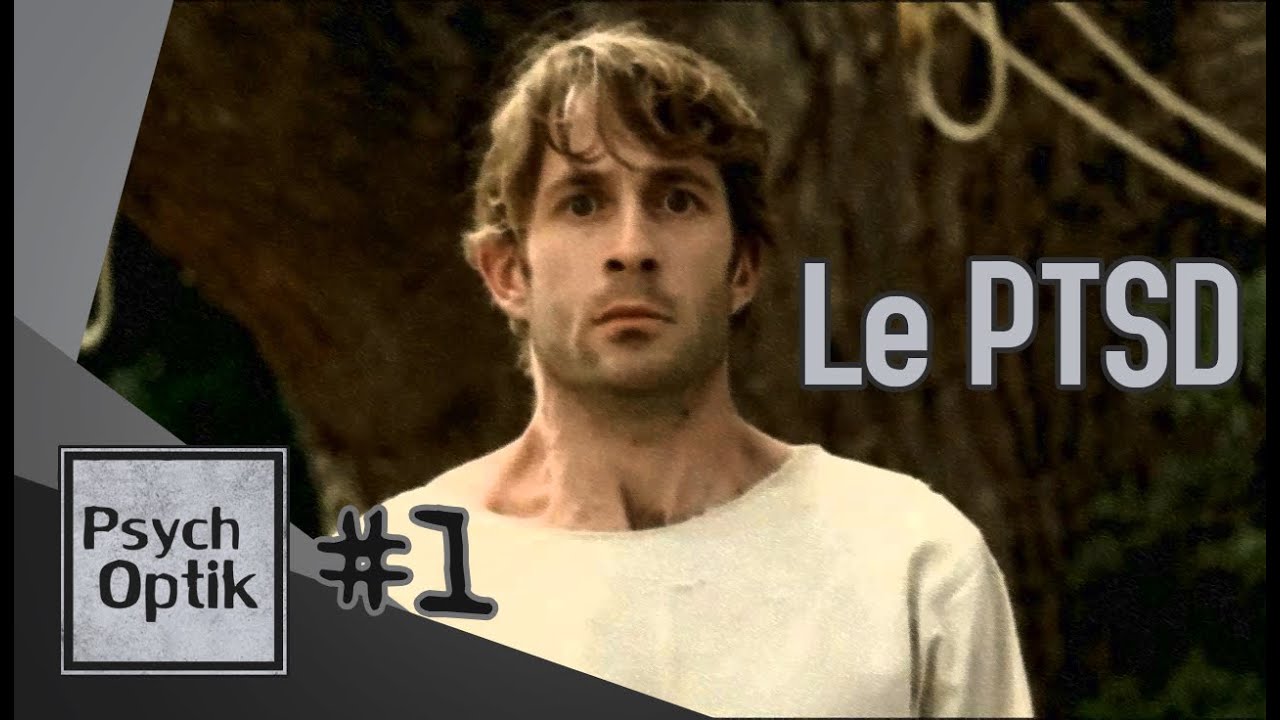 Le PTSD - PSYCHOPTIK #1