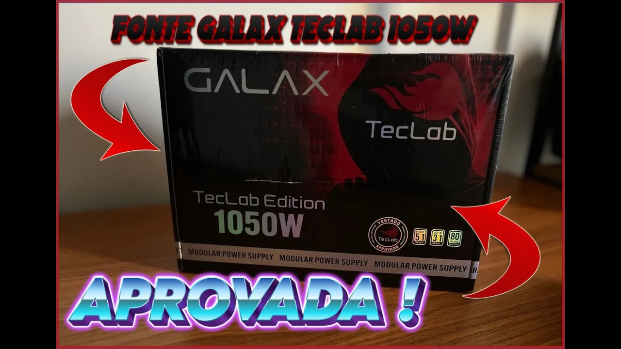 Fonte Galax TecLab Edition 1050w - A melhor fonte APROVADA e certificada para o seu PC!
