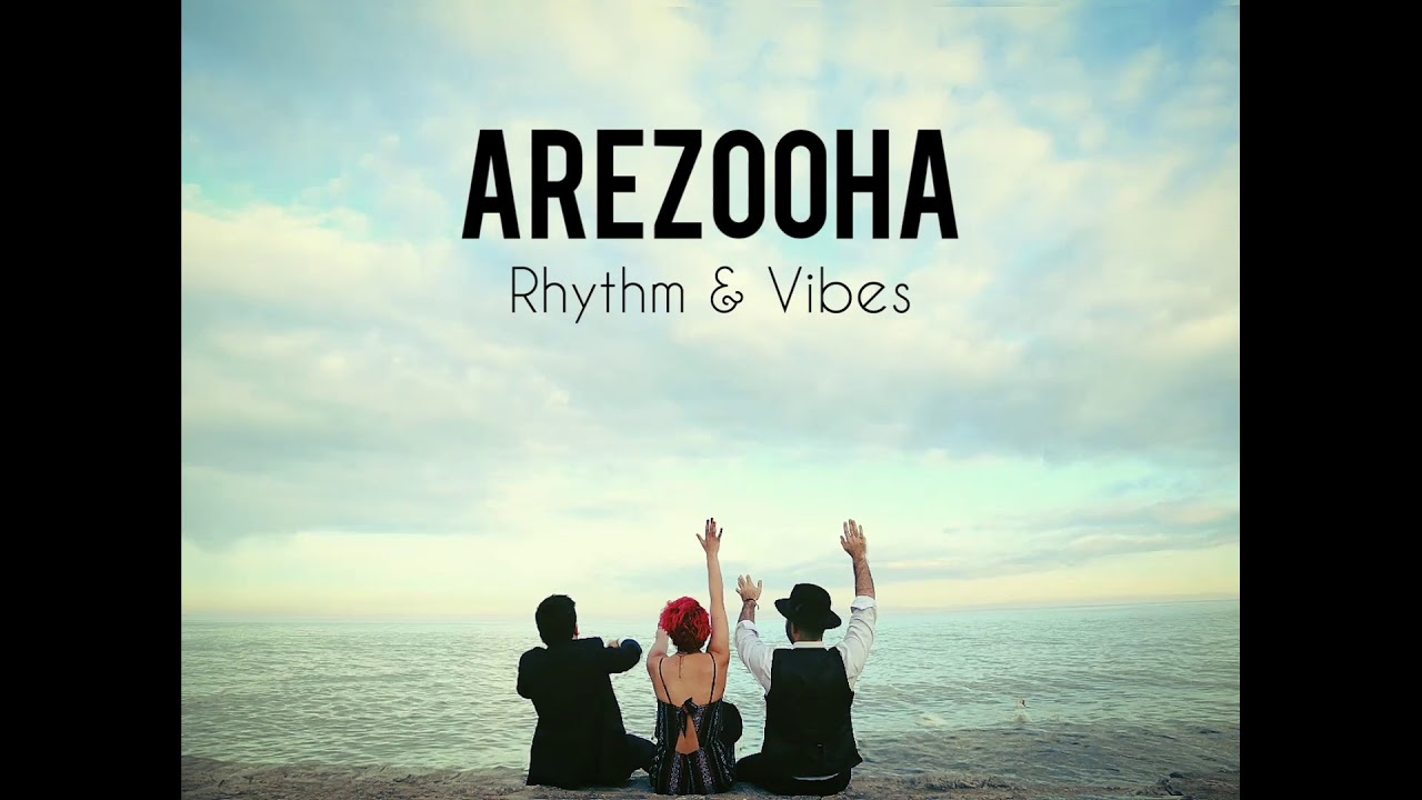 Arezooha - Rhythm & Vibes