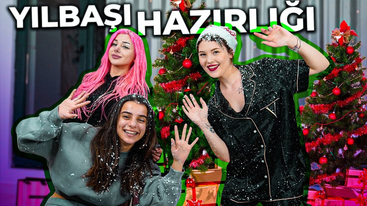 Kızlarla Yılbaşı Hazırlığı