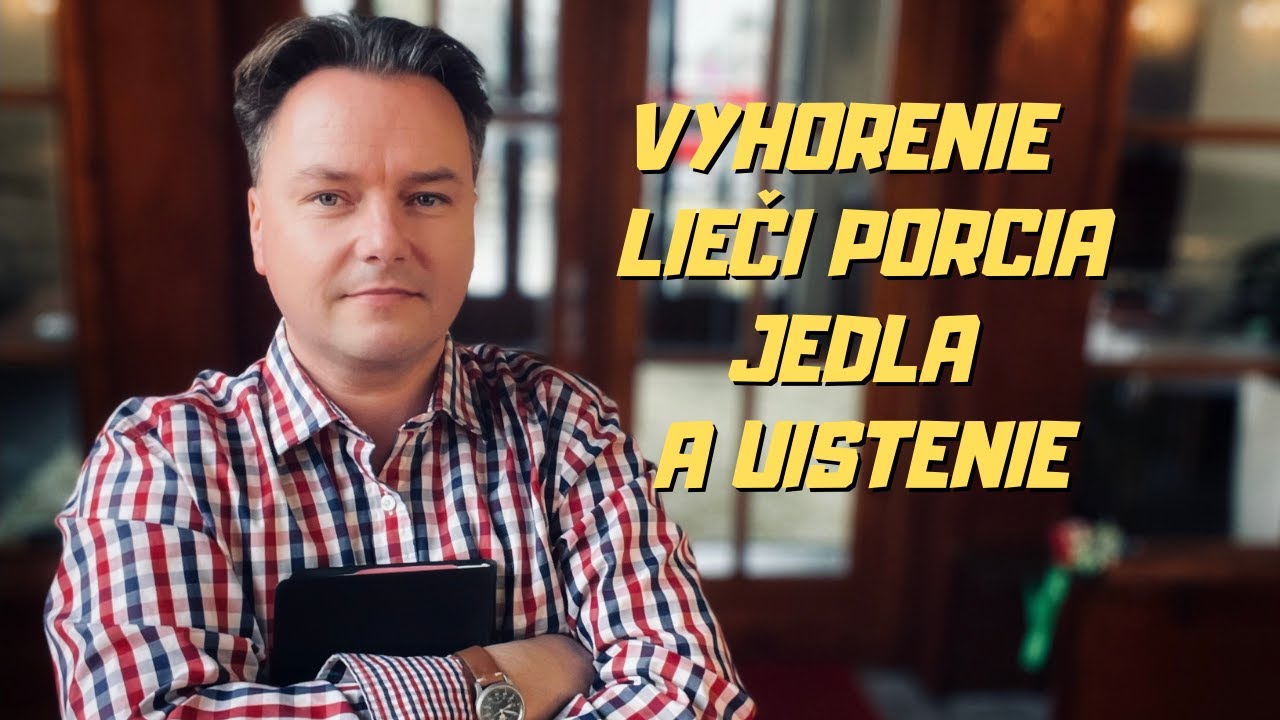 Vyhorenie lieči porcia jedla a uistenie | Začni dobre v januári |  Tibor Jančík