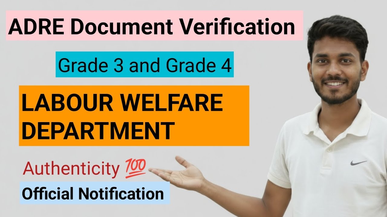 ADRE 2.0 Documents Verification// LABOUR WELFARE DEPARTMENT// Grade 3 and Grade 4 // Official notice