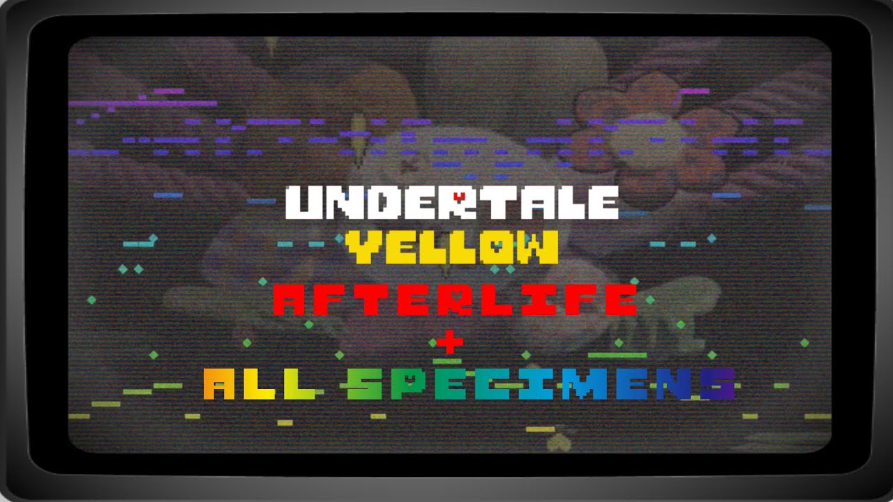 Undertale Yellow - Afterlife & All Specimens【Remix】