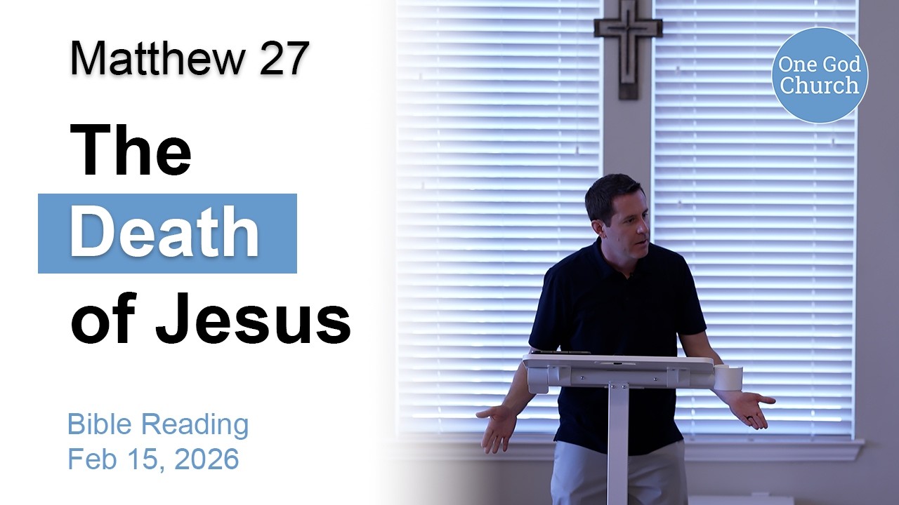 The Death of Jesus | Matthew 27 | Bible Study (Feb 15, 2026)