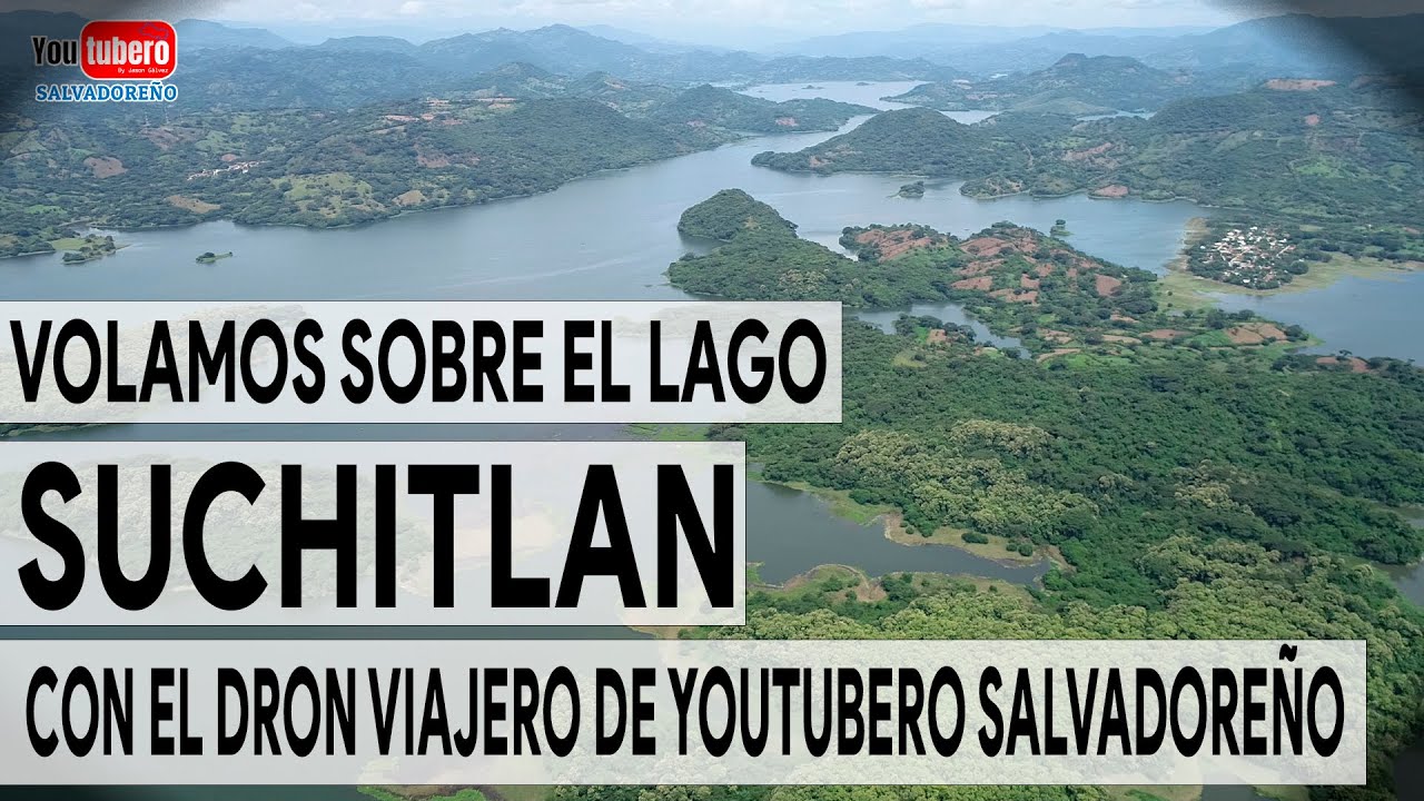 La IMPRESIONANTE vista del Lago de Suchitlan con el DRONE VIAJERO de Youtubero Salvadoreño