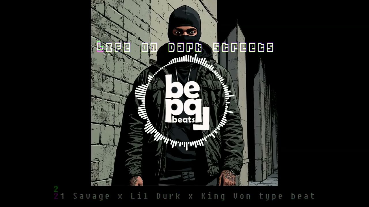 21 Savage x Lil Durk x King Von Type Beat [DARK PIANO TRAP BEAT 2026] [bepql - life on dark streets]