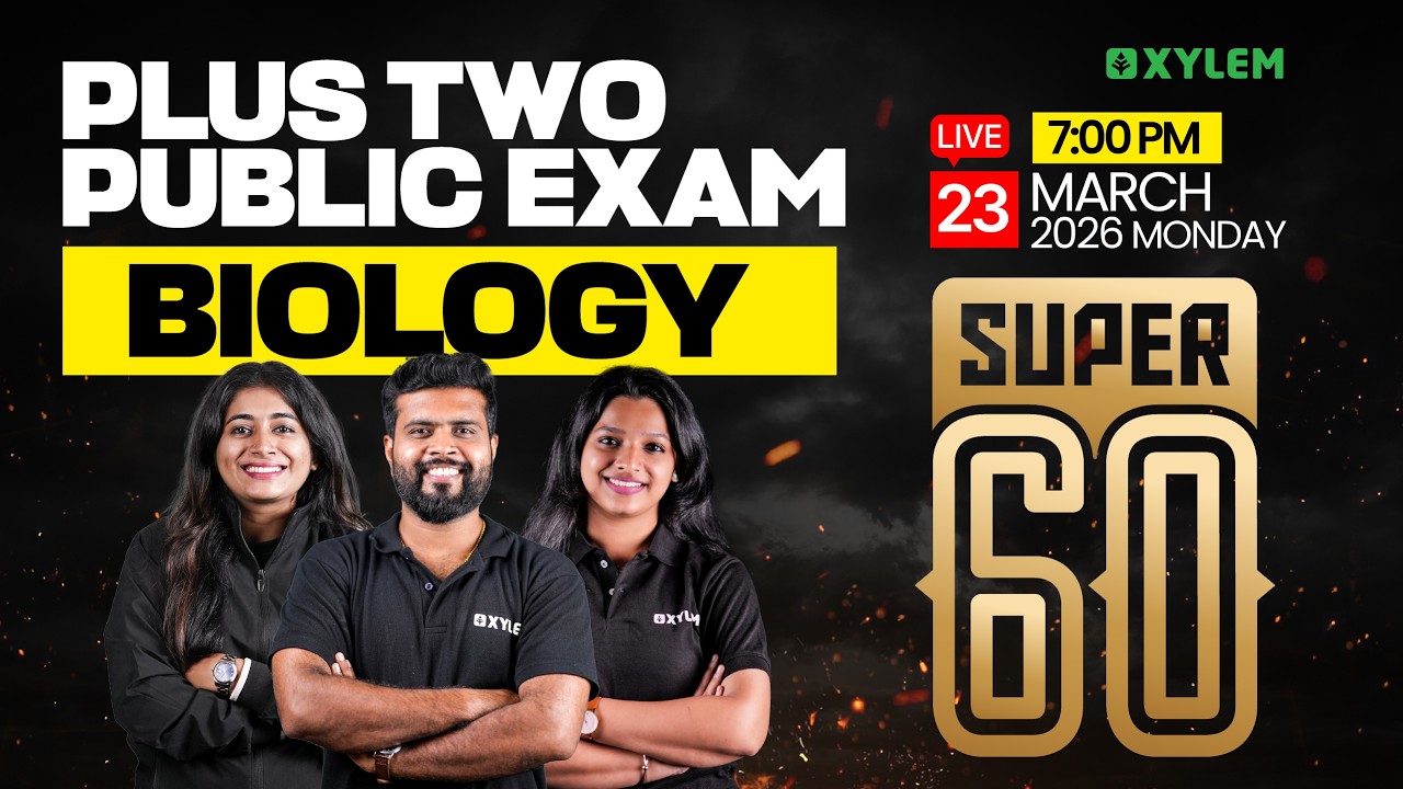 Plus Two Public Exam : Biology | SUPER 60 | Xylem Plus Two