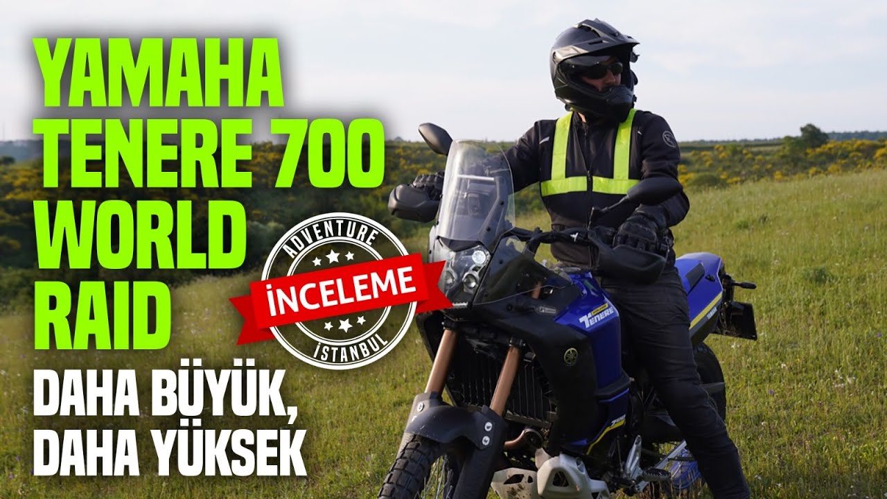 Yamaha Tenere 700 World Raid İncelemesi | DAHA BÜYÜK, DAHA YÜKSEK