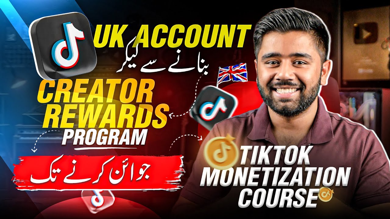 UK Account Bnane se Lekar Monetize Karne Tak | Tiktok Monetization in Pakistan Complete Course 2026