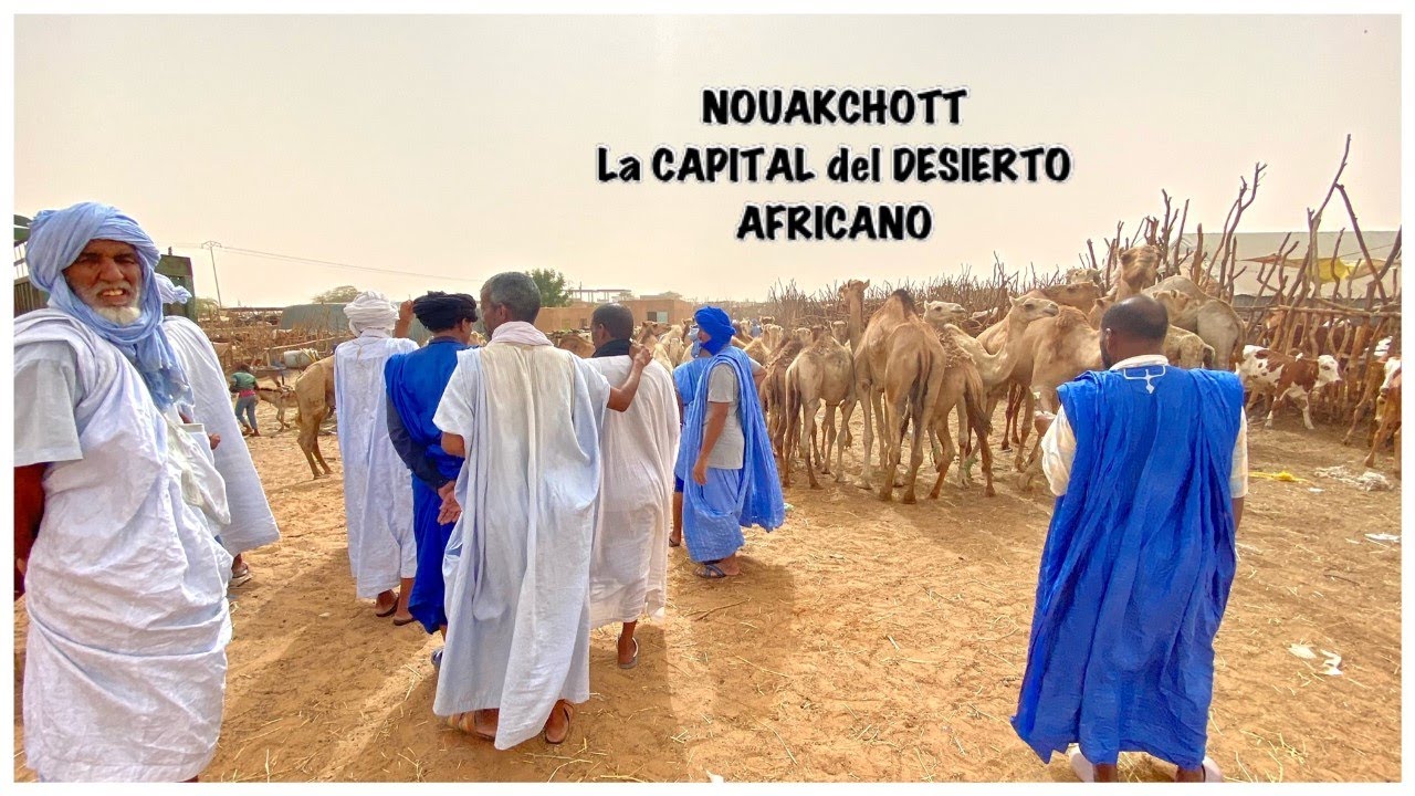 Que VER en NOUAKCHOTT - La CAPITAL del DESIERTO AFRICANO