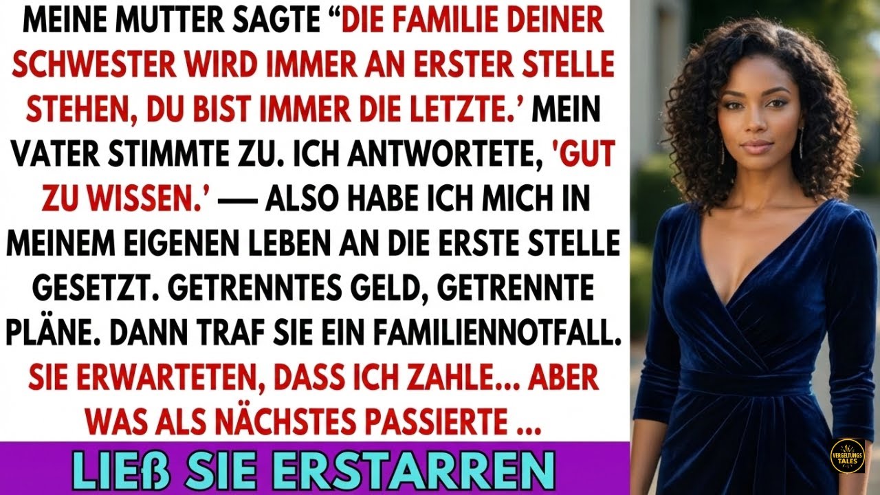 Meine Mutter sagte: Die Familie deiner Schwester kommt immer zuerst – du wirst immer die Letzte sein