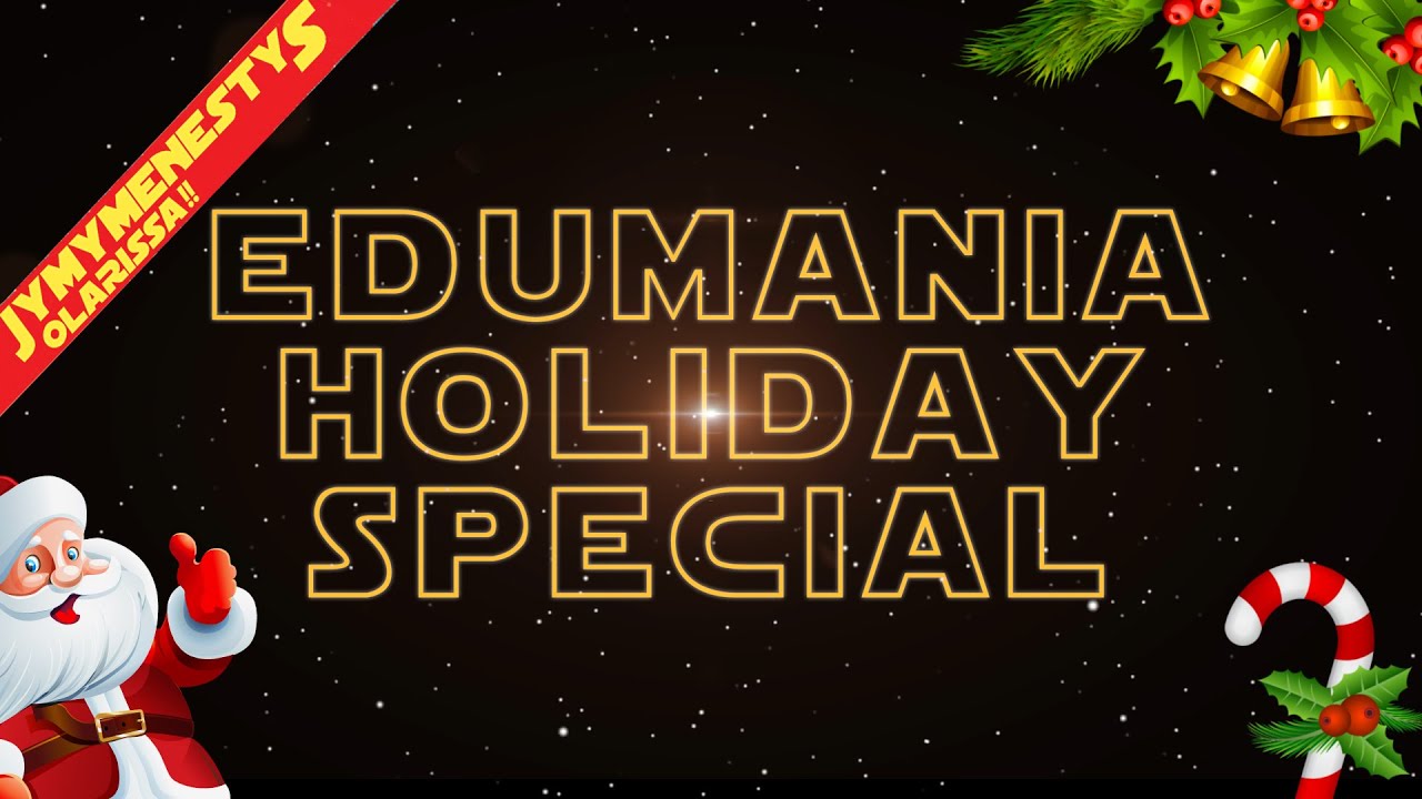 Edumania Holiday Special