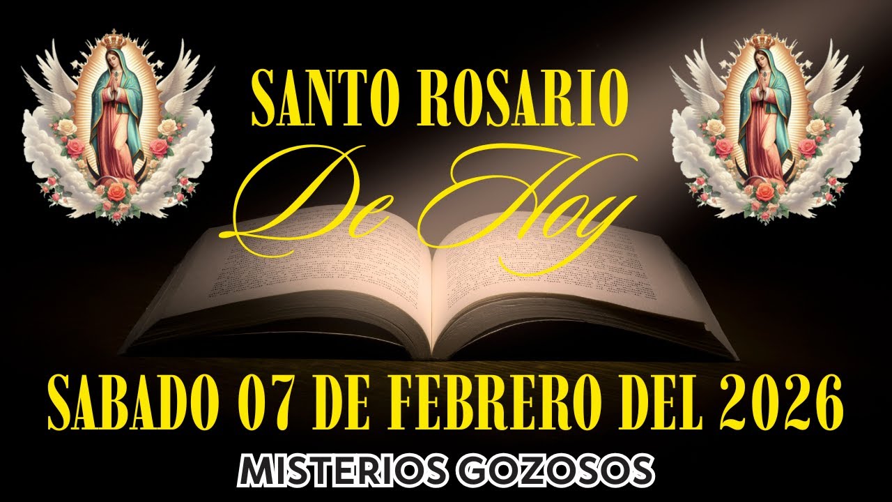 El Santo Rosario De Hoy | Sábado 07 De Febrero Del 2026 | Misterios Gozosos | El Santo Rosario