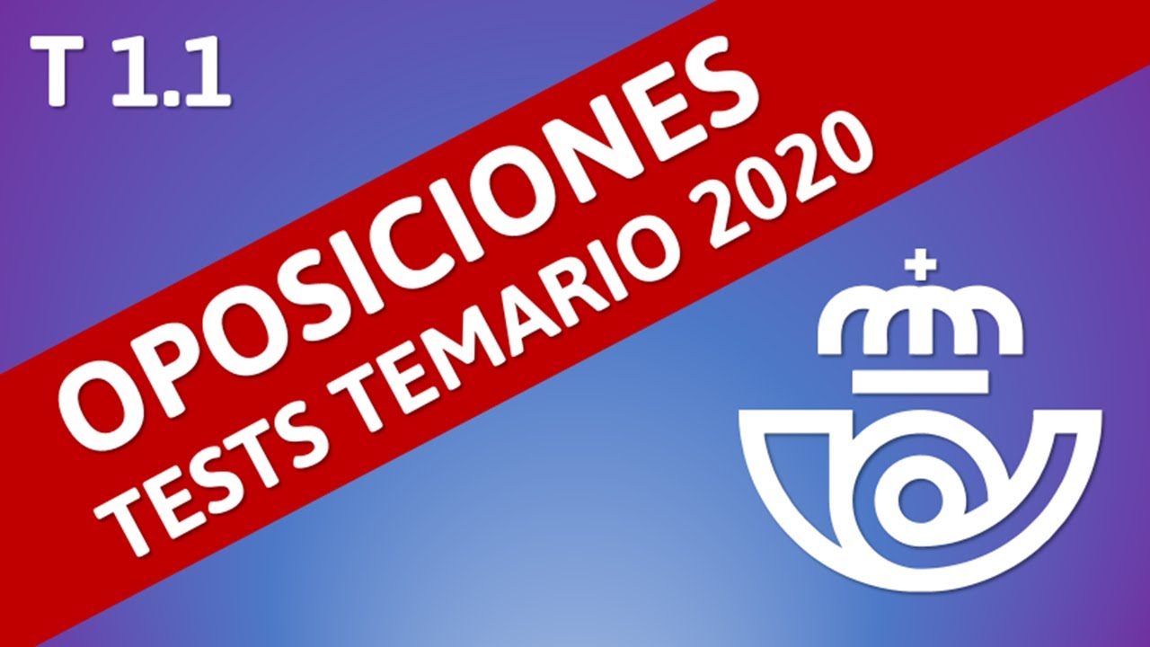 Test Rápido Tema 1. Actualizado 2020 . Oposiciones Correos.