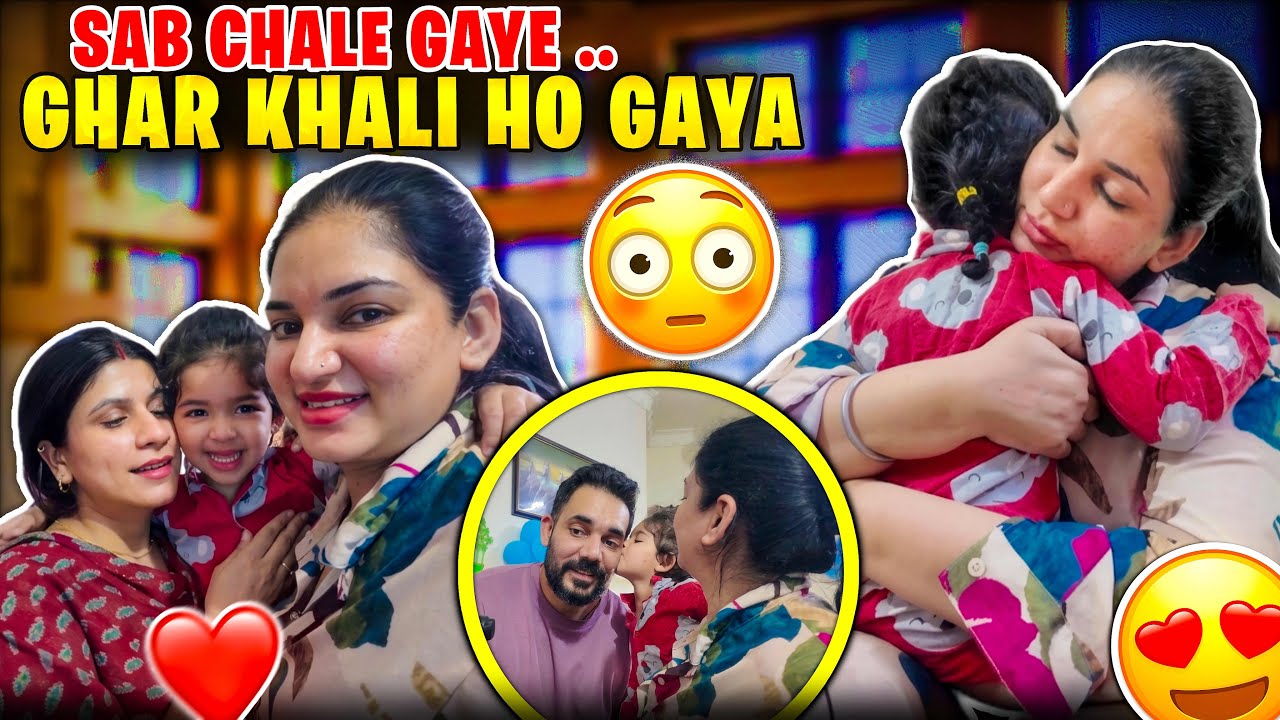 SAB CHALE GAYE … GHAR KHALI HO GAYA 🥹
