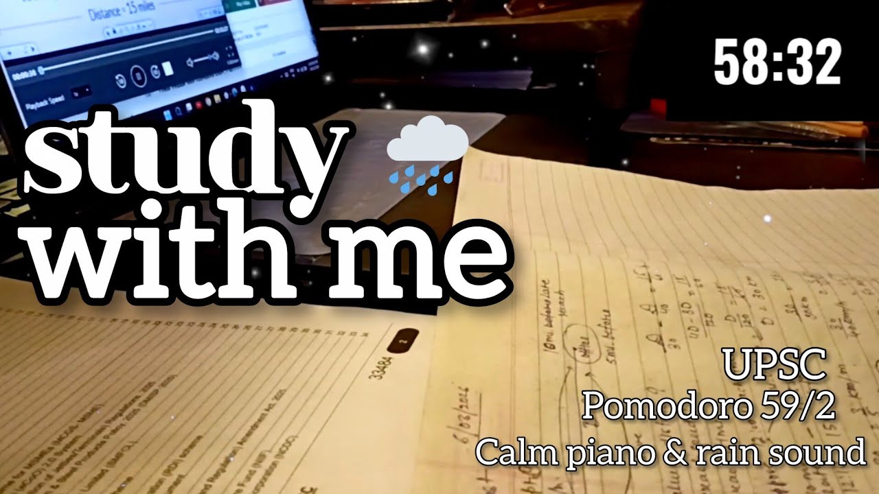 📚Study With Me 1 Hour | UPSC Pomodoro 50/2 | 🎹🌧️Calm Piano & Rain Sound | Deep Focus Study Session