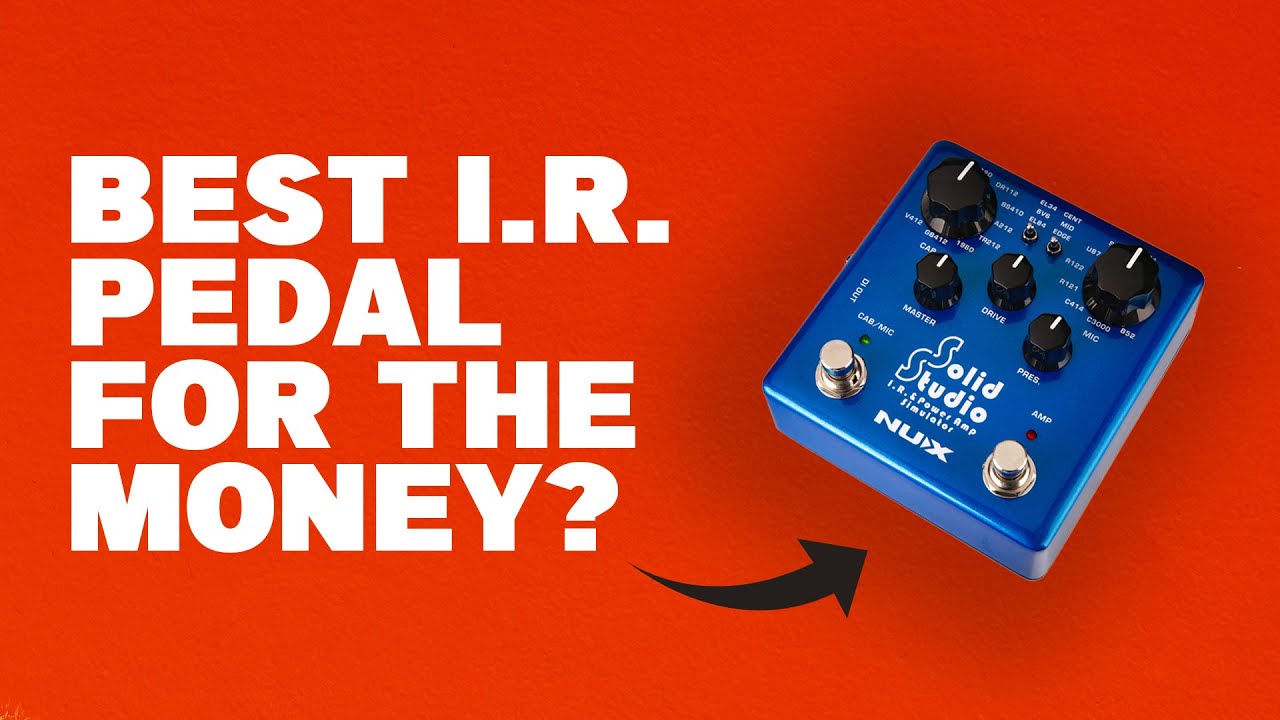 Nux Solid Studio (NSS-5) - Best Impulse Response pedal for the money?