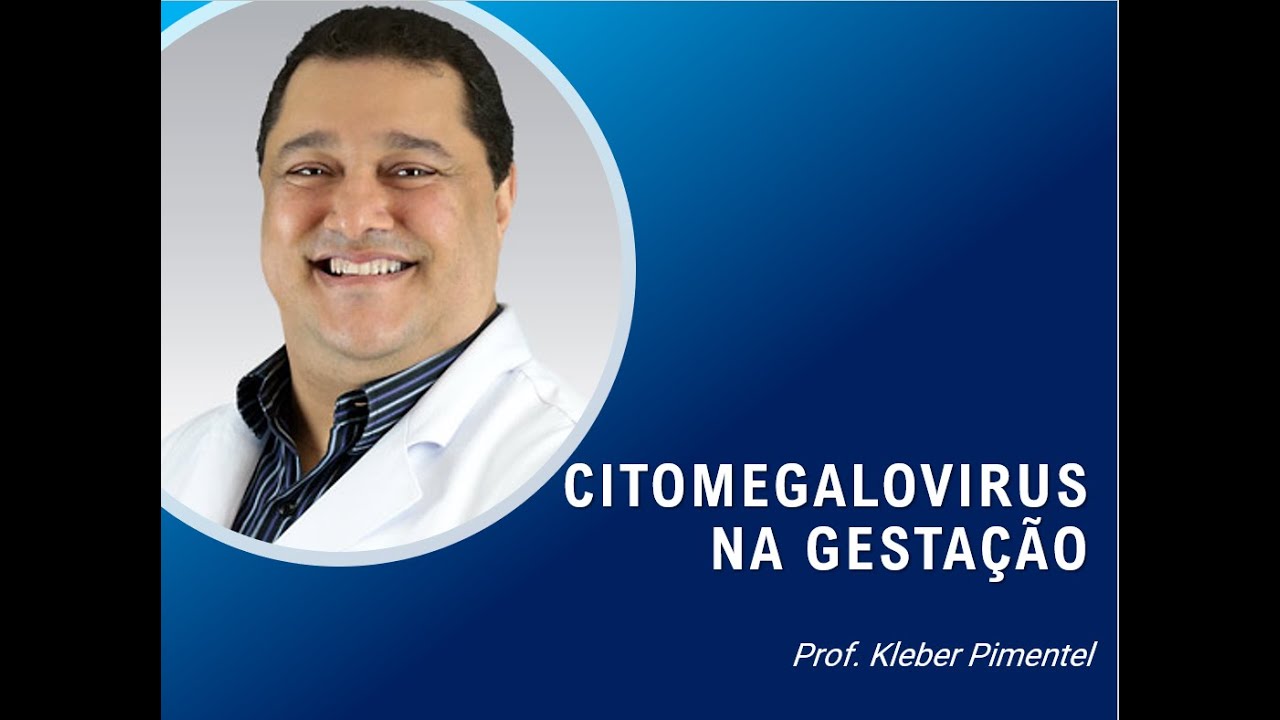 CMV na Gestação - Prof. Kleber Pimentel