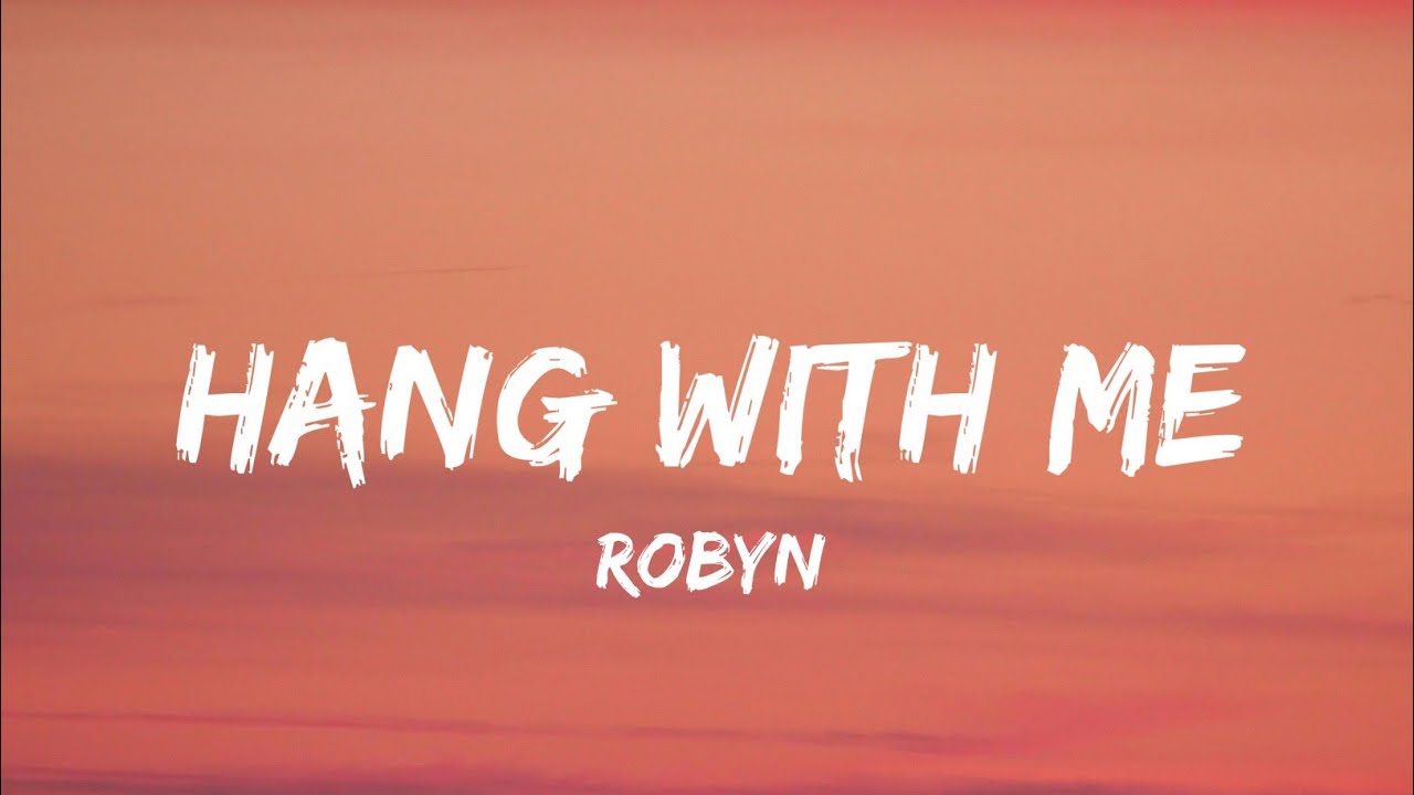 Robyn - Hang with me (Lyrics) from the people we meet on vacation] trailer song