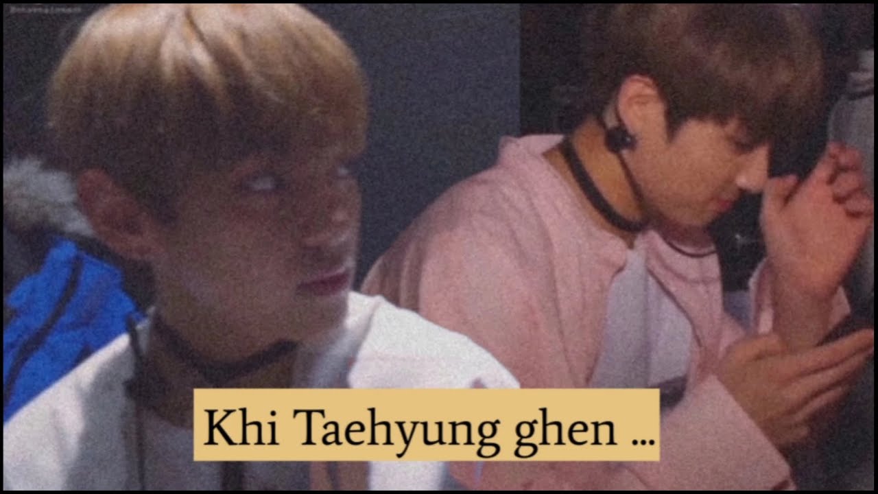 [TKs] Khi Taehyung ghen...