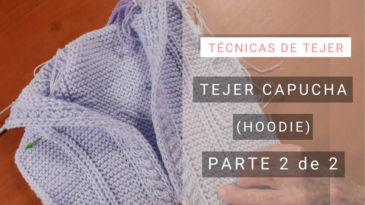 Tejer una capucha con vueltas acortadas 👉Video 2 de 2 💡 Ideas Lucila