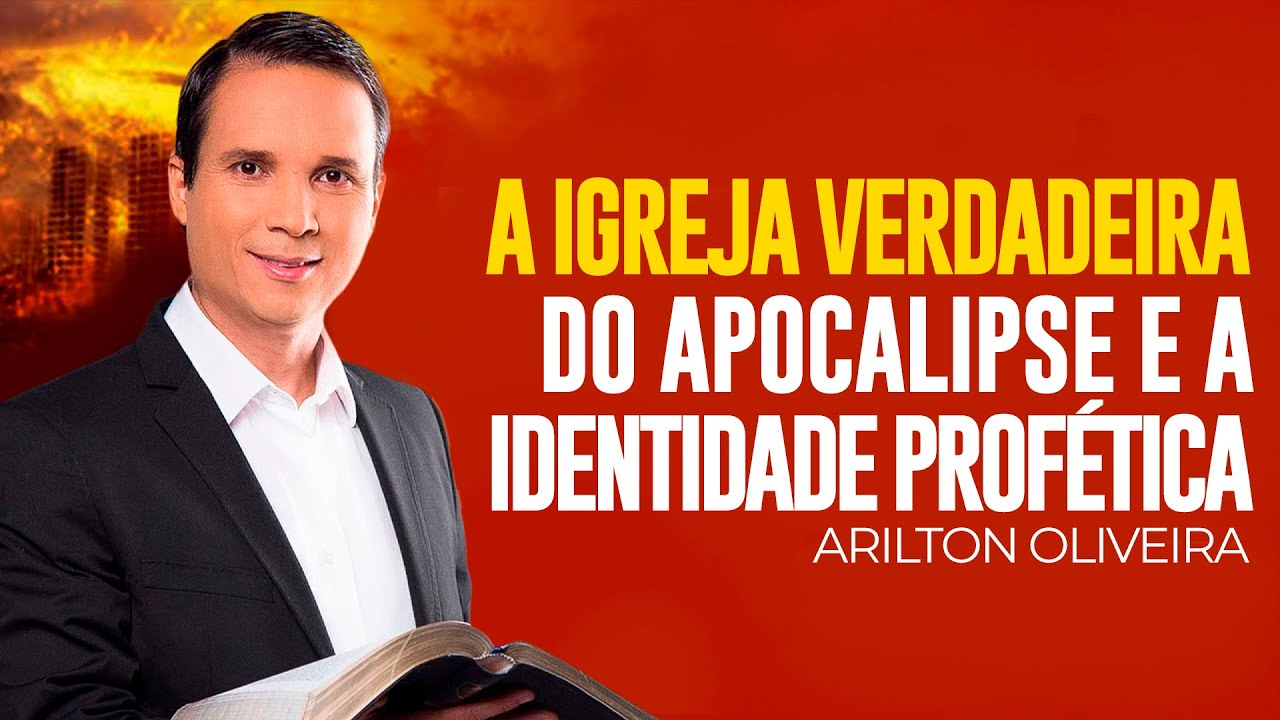 Arilton Oliveira - A IGREJA REMANESCENTE DO APOCALIPSE E A IDENTIDADE PROFÉTICA