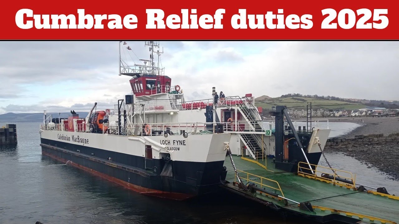 Cumbrae relief duties 2025 | MV Loch Fyne on the Largs-Cumbrae route.