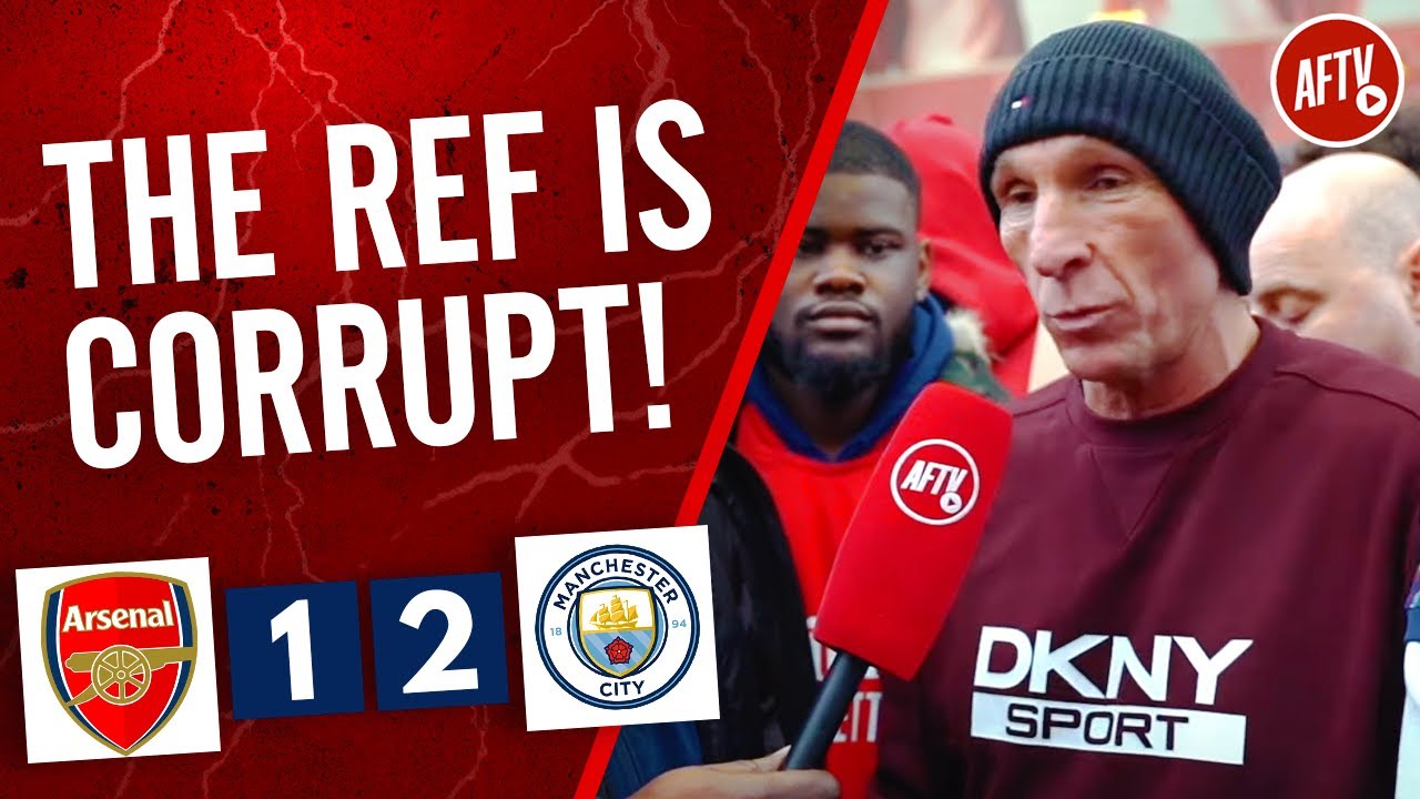 Arsenal 1-2 Man City | The Ref Is Corrupt! (Lee Judges)