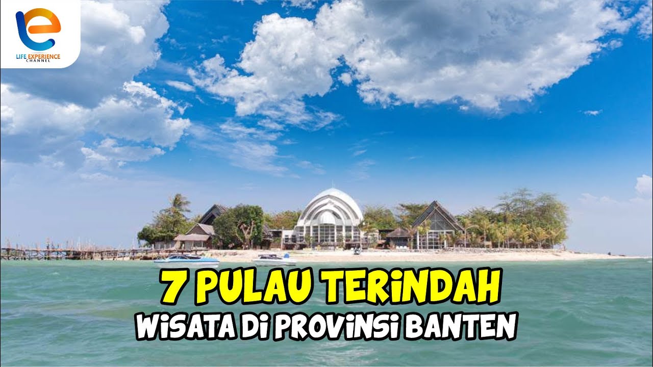 7 PULAU TERINDAH DI PROVINSI BANTEN | TEMPAT WISATA BANTEN