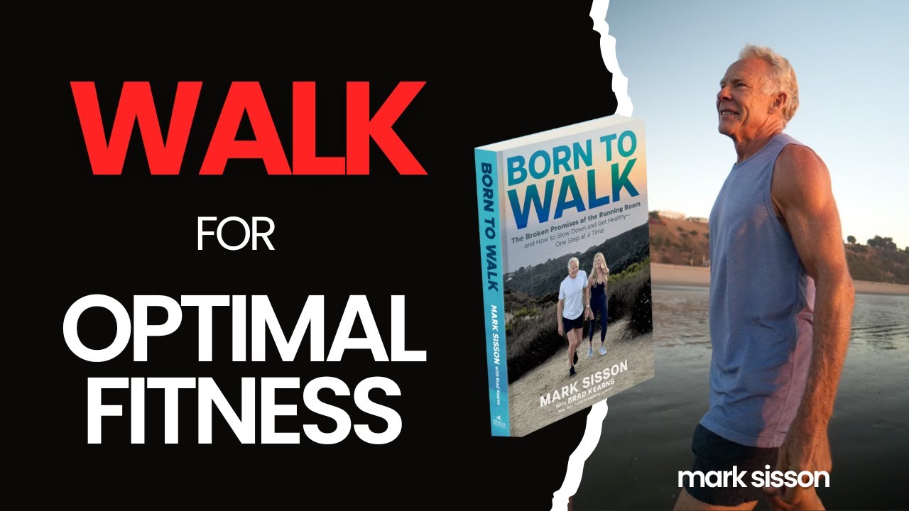 Mark Sisson's Primal Movement & Lifestyle Philosophy Explained in New Book: "Born To Walk"