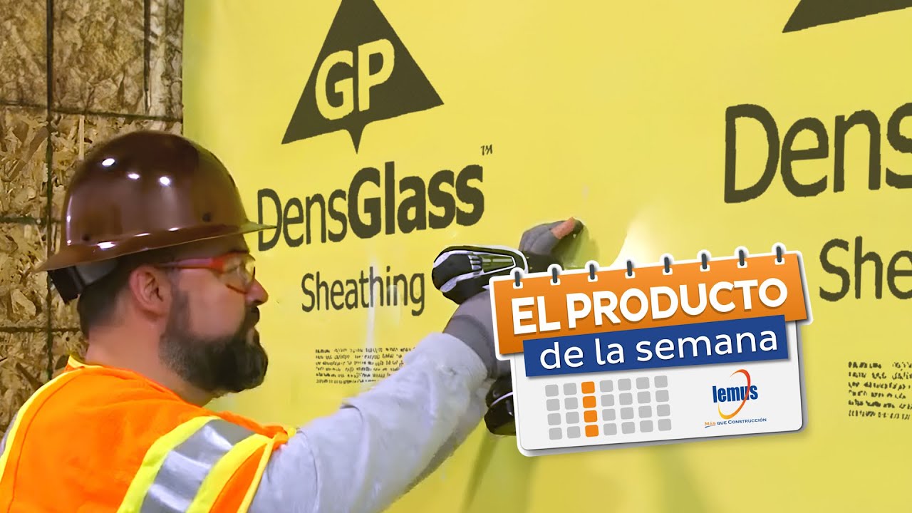 "El Producto de la Semana" - Panel para Exteriores DensGlass®