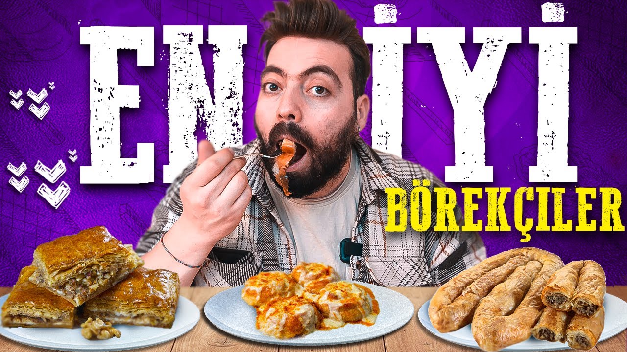 İSTANBUL'UN EN İYİ VE LEZZETLİ BÖREKÇİLERİ !