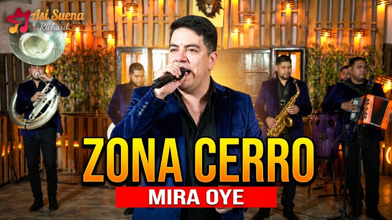 Zona Cerro - Mira Oye (En Vivo Así Suena Con Richard)