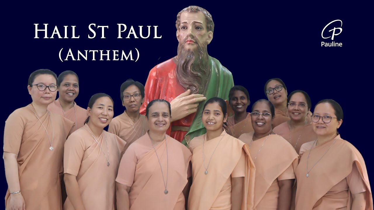 Hail St Paul | Pauline Anthem | Feast of St Paul | Daughters of St Paul