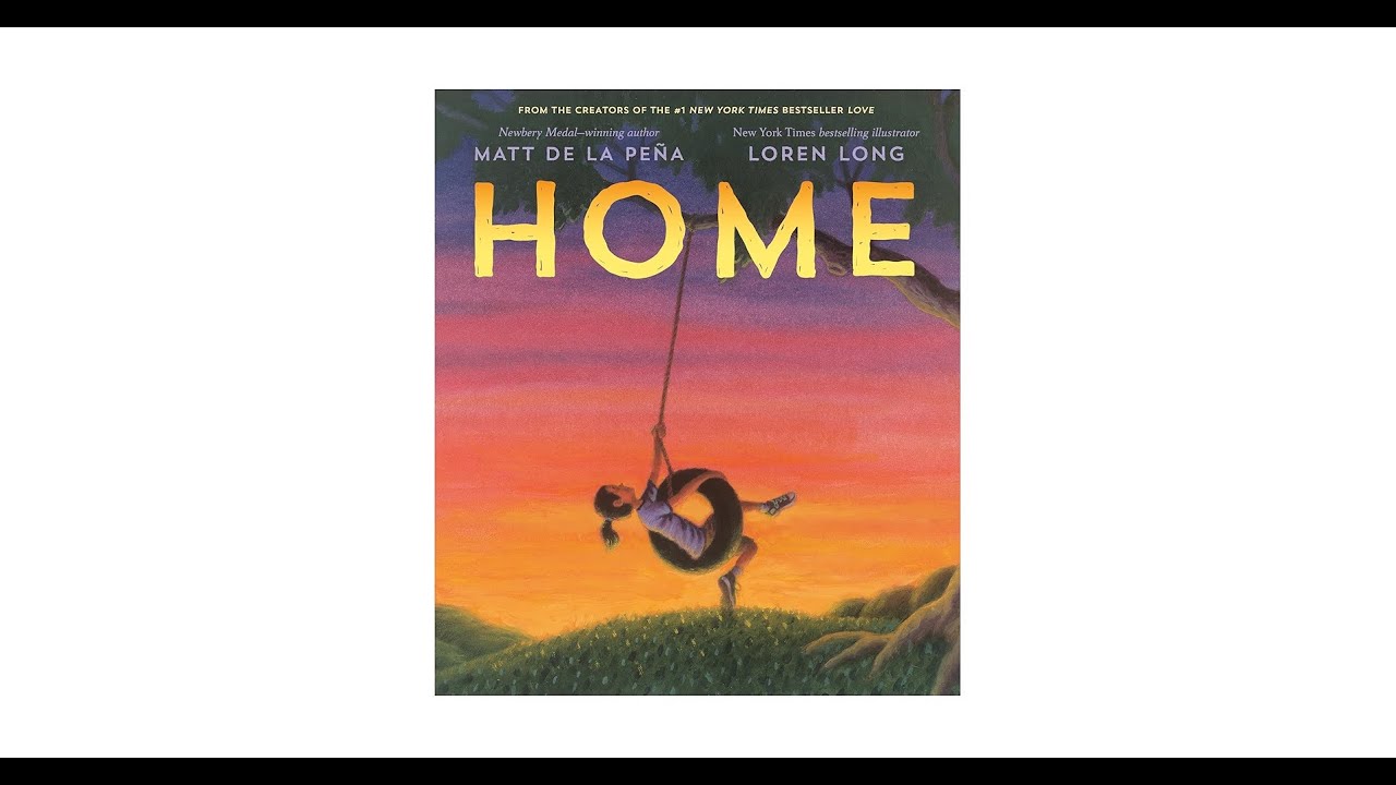 Home - written by Matt de la Peña; illustrated by Loren Long
