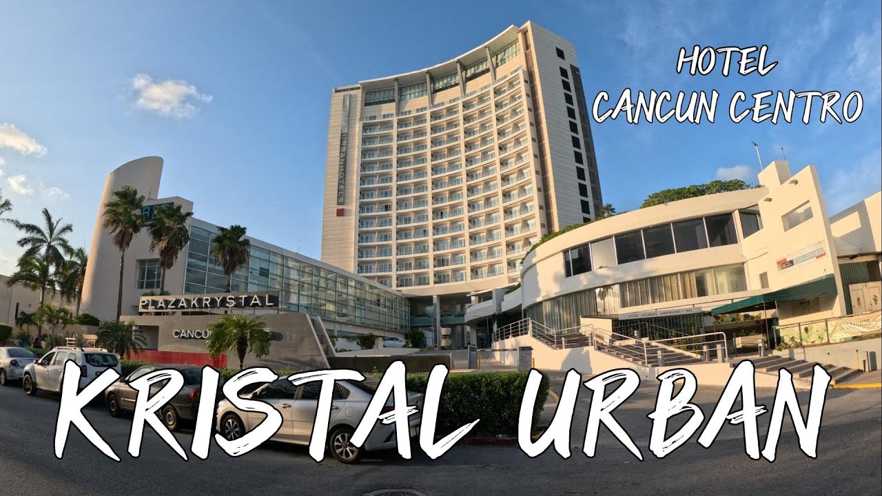 🔴HOTEL KRISTAL URBAN CANCÚN CENTRO 🏖️