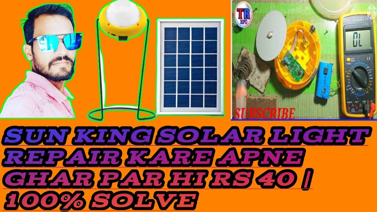 Sun king pro Solar light Repair and battery chenge How to make Sun king pro light Repair