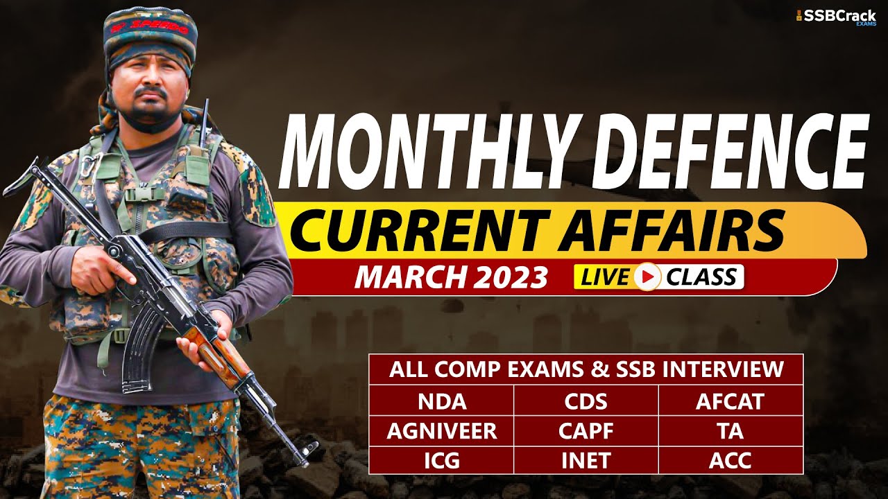 March 2023 | Monthly Defence Current Affairs For NDA CDS AFCAT SSB Interview