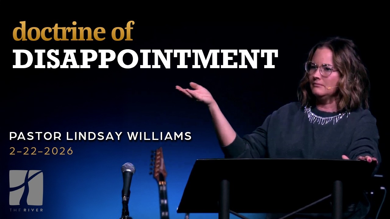Doctrine of Disappointment  - Pastor Lindsay Williams