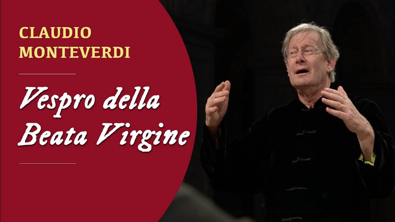 Monteverdi Choir: Claudio Monteverdi - Vespro de la Beata Vergine