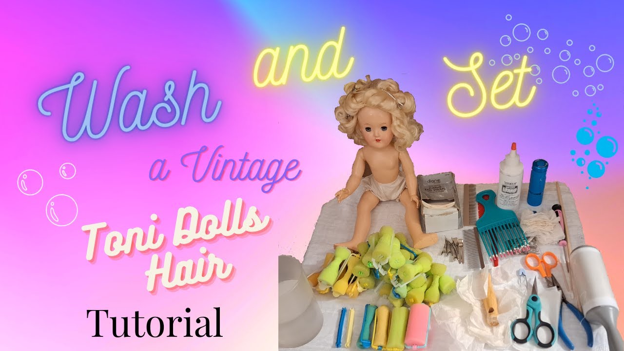 Vintage Doll Restoration Washing and Setting an Ideal Toni Dolls Hair