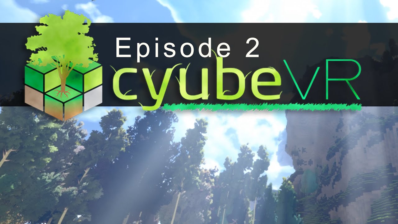 cyubeVR (Early Access) - No Commentary - 2 - Copper Tools, Exploring, Furnace