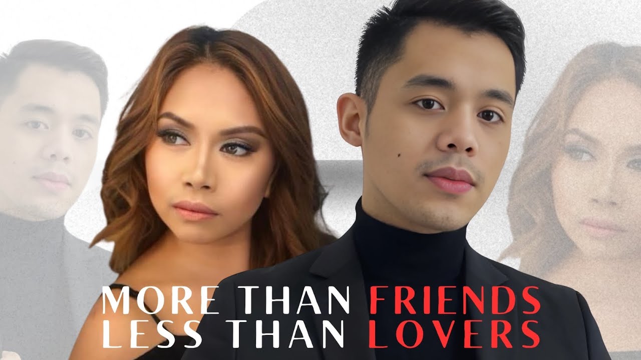 MORE THAN FRIENDS, LESS THAN LOVERS