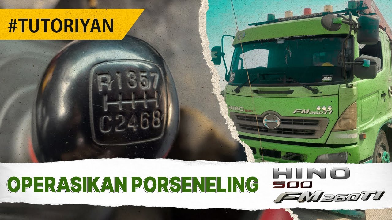 TUTORIAL MENGOPERASIKAN PORSENELING HINO 500 FM 260 TI (Lohan Kepret) LENGKAP!