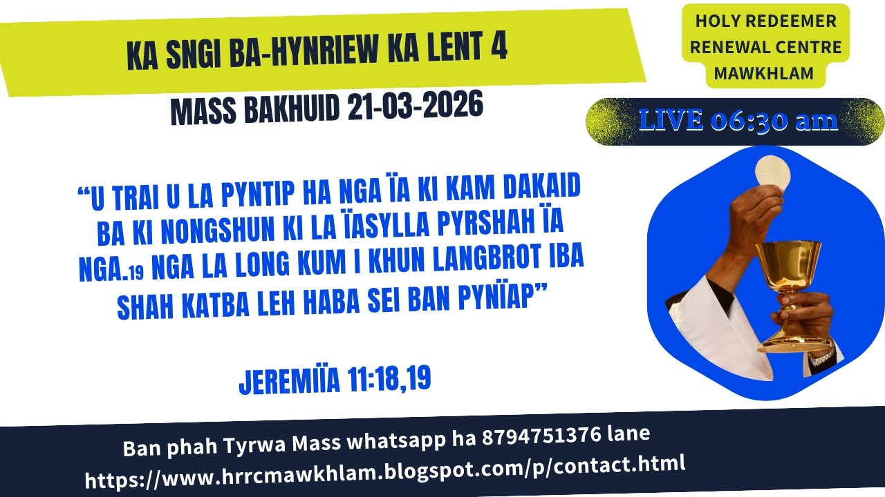Mass Bakhuid | Ka Sngi Ba-hynriew ka Lent 4 | 21-03-2026