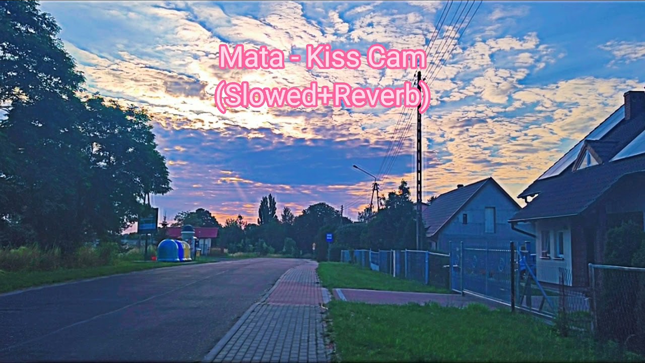 Mata - Kiss Cam (Podryw Roku) Slowed+Reverb